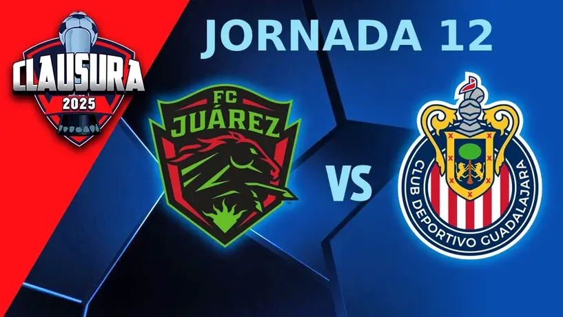 FC Juárez vs Chivas: ¿Cuándo y dónde ver el partido de la J12 del Clausura 2025?