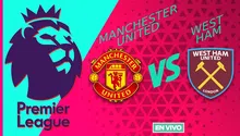 Manchester United vs West Ham EN VIVO Premier League Jornada 36