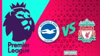Brighton vs Liverpool EN VIVO y en directo J37 de la Premier League