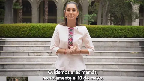 Día de la Madres 2025: Claudia Sheinbaum pide cuidar a mamá todos los días