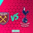 West Ham vs Tottenham EN VIVO Premier League Jornada 35