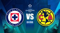 Cruz Azul vs América EN VIVO Concacaf Champions Cup Cuartos de Final Vuelta