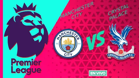 Manchester City vs Crystal Palace EN VIVO Premier League Jornada 32
