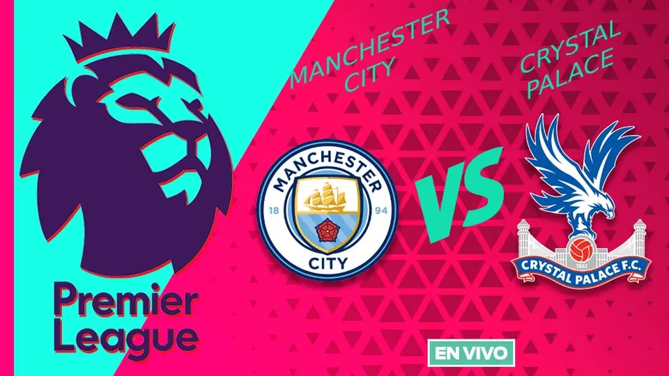 Manchester City vs Crystal Palace EN VIVO Premier League Jornada 32