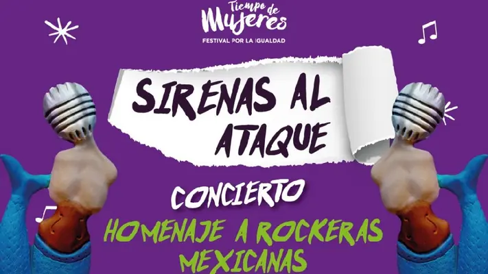Sirenas Al Ataque: Festival gratuito compuesto por puras mujeres en la CDMX