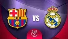 Barcelona vs Real Madrid, ¿dónde ver El Clásico en la Final de la Copa del Rey?