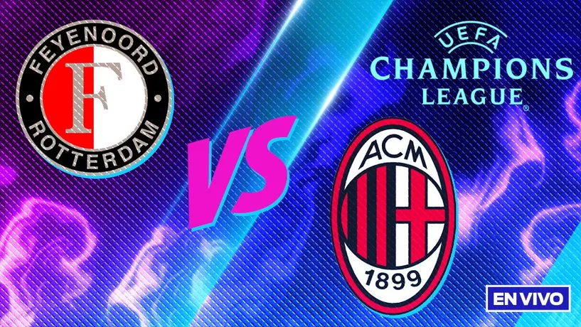 Feyenoord vs Milan EN VIVO UEFA Champions League Playoffs Ida