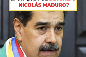 ¿Por qué fue detenido Nicolás Maduro?