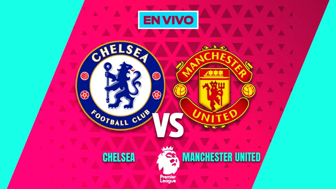 Chelsea vs Manchester United Premier League Jornada 33