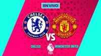 EN VIVO Y EN DIRECTO: CHELSEA VS MANCHESTER UNITED | RÉCORD