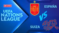 España vs Suiza EN VIVO UEFA Nations League Jornada 6