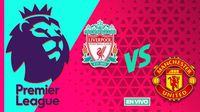 Liverpool vs Manchester United EN VIVO Premier League Jornada 20