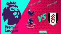 Tottenham vs Fulham EN VIVO Premier League Jornada 13