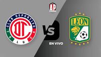 Toluca vs León EN VIVO Liga MX Apertura 2024 Jornada 15