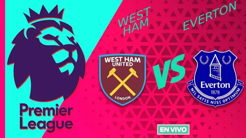 West Ham vs Everton EN VIVO Premier League Jornada 11