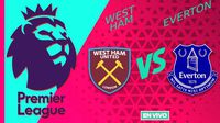 West Ham vs Everton EN VIVO Premier League Jornada 11