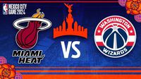 NBA Mexico City Game: ¿Dónde y a qué hora ver el partido entre Miami y Washington?