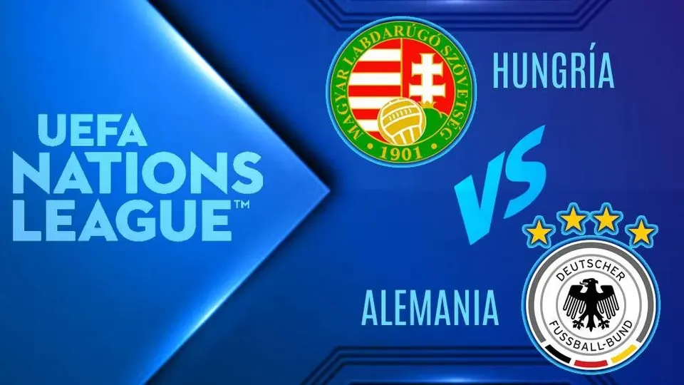 Hungría vs Alemania: ¿Dónde y cuándo ver EN VIVO el partido de la UEFA Nations League?