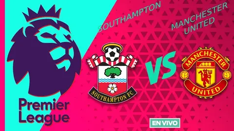 Southampton vs Manchester United EN VIVO Premier League Jornada 4