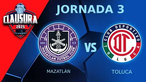 Mazatlán vs Toluca: ¿Cuándo y por dónde ver la Jornada 3 de la Liga MX?