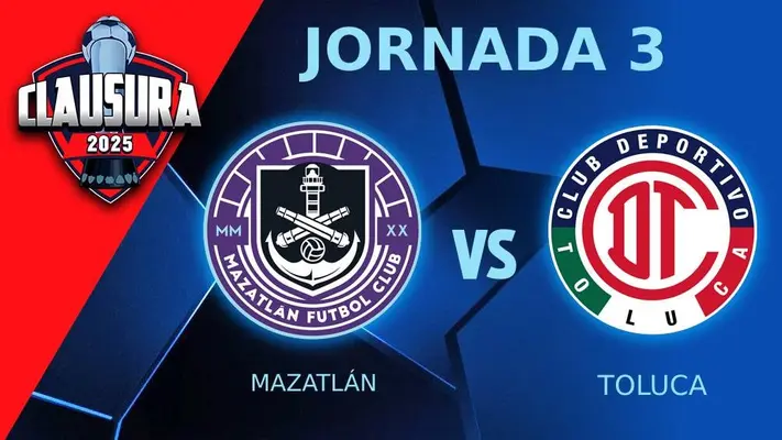 Mazatlán vs Toluca: ¿Cuándo y por dónde ver la Jornada 3 de la Liga MX?