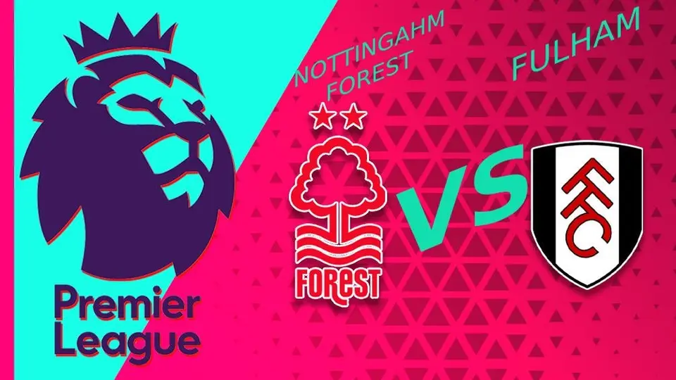 Premier League: ¿Dónde y a qué hora ver el partido de Nottingham Forest vs Fulham?