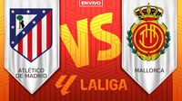 Atlético de Madrid vs Mallorca EN VIVO LaLiga Jornada 22