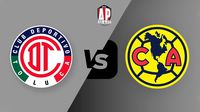 Toluca vs América: ¿A qué hora y dónde ver EN VIVO el partido de la Jornada 17 de la Liga MX?