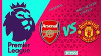 Arsenal vs Manchester United EN VIVO Premier League Jornada 14