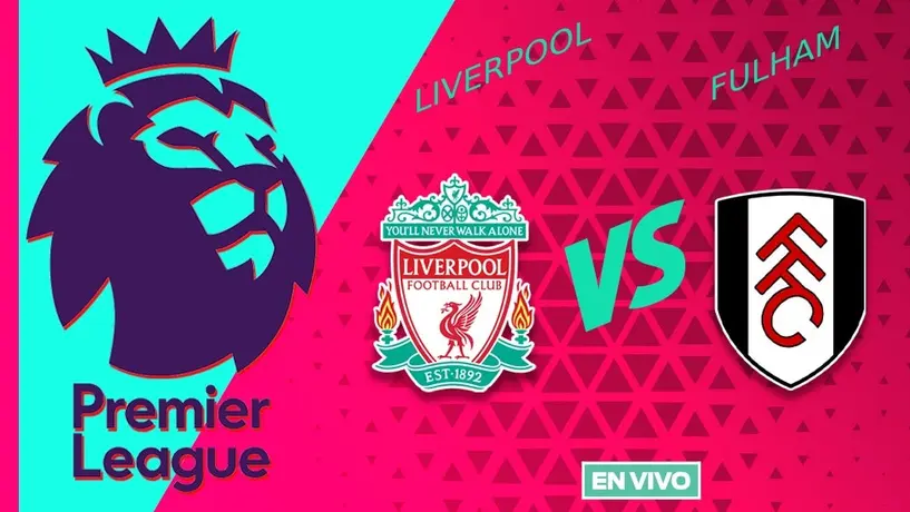 Liverpool vs Fulham EN VIVO Premier League Jornada 16