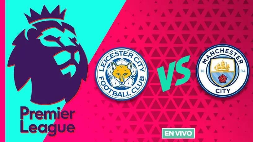 Leicester City vs Manchester City EN VIVO Premier League Jornada 19