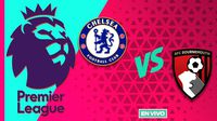 Chelsea vs Bournemouth EN VIVO Premier League Jornada 21