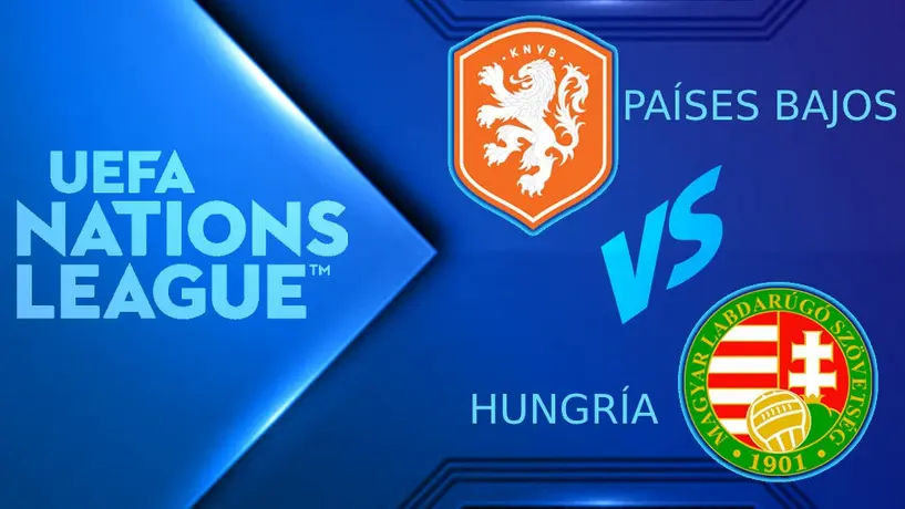 Países Bajos vs Hungría: ¿Dónde y cuándo ver el juego de la UEFA Nations League?