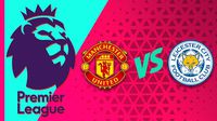 Manchester United vs Leicester City: ¿A qué hora y por dónde ver el juego de Premier League?