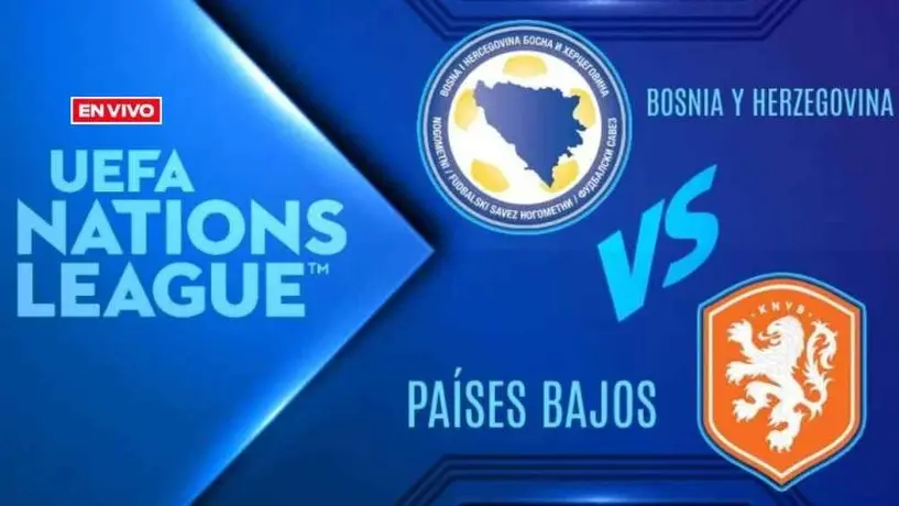Bosnia y Herzegovina vs Países Bajos EN VIVO UEFA Nations League Jornada 6
