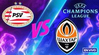 PSV vs Shakhtar Donetsk EN VIVO UEFA Champions League Jornada 5