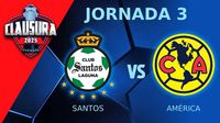 Santos vs América: ¿Cuándo y por dónde ver la jornada 3 de la Liga MX?