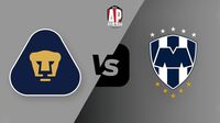 Pumas vs Rayados: ¿Cuándo y dónde ver el partido de Vuelta de los Cuartos de Final?
