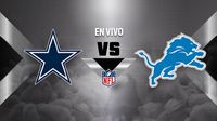 Dallas Cowboys vs Detroit Lions ¿Dónde y a qué hora ver el partido de Semana 6?