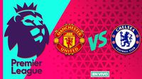 Manchester United vs Chelsea EN VIVO Premier League Jornada 10