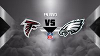 Eagles vs Falcons ¿Cuándo y dónde ver el MNF de Semana 2 de la NFL?