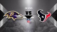 Baltimore Ravens vs Houston Texans EN VIVO NFL Semana 17