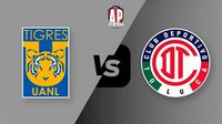 Liga MX: ¿Cuándo y dónde ver EN VIVO Tigres vs Toluca?