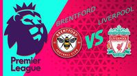 Premier League: ¿Cuándo y dónde ver Brentford vs Liverpool?
