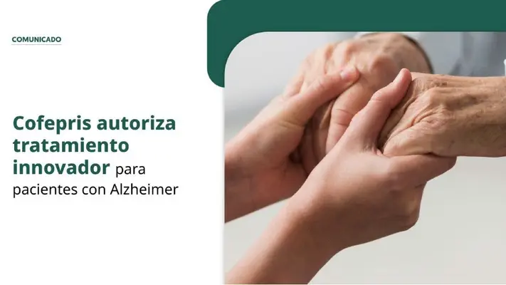 Cofepris autoriza un nuevo tratamiento para pacientes con Alzheimer