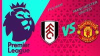 Premier League: ¿Dónde y a qué hora ver el partido de Fulham vs Manchester United?