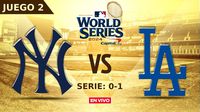 Yankees vs Dodgers EN VIVO Serie Mundial 2024 Juego 2