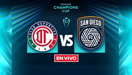 Toluca vs San Diego Concacaf Champions Cup Octavos de Final Vuelta