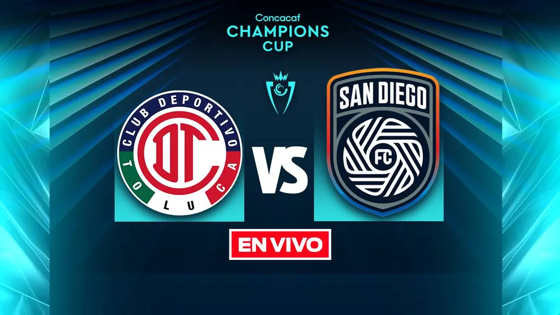 Toluca vs San Diego Concacaf Champions Cup Octavos de Final Vuelta