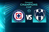 Cruz Azul vs Monterrey: ¿Dónde y a qué hora ver el juego de Vuelta de Liga de Campeones de la CONCACAF?